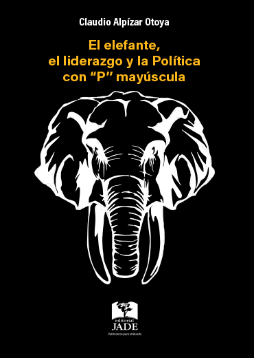 El elefante, el liderazgo y la Política con P Mayuscula
