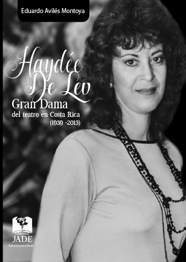 Haydée De Lev. Gran dama del teatro en Costa Rica (2019)